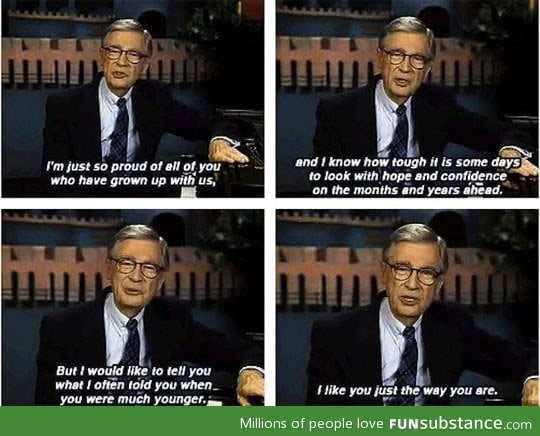 Wise words from mr. Rogers