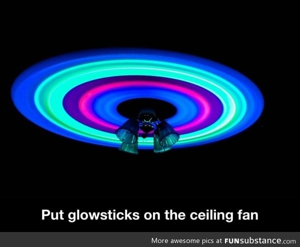 Glowsticks on the ceiling fan