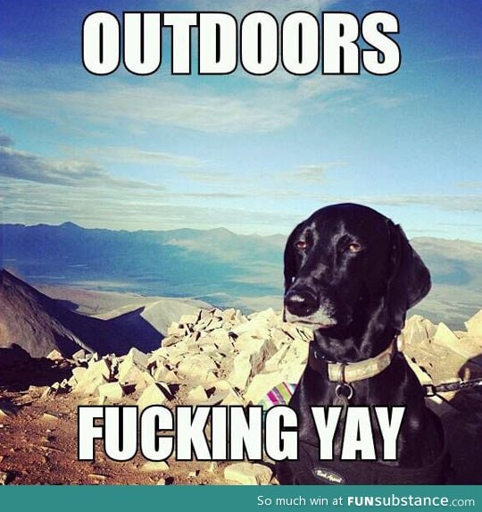 When I'm told to spend more time outdoors