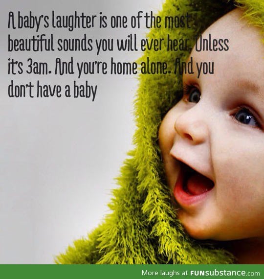 A baby's laughter