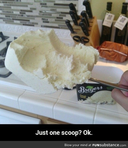 Just one scoop