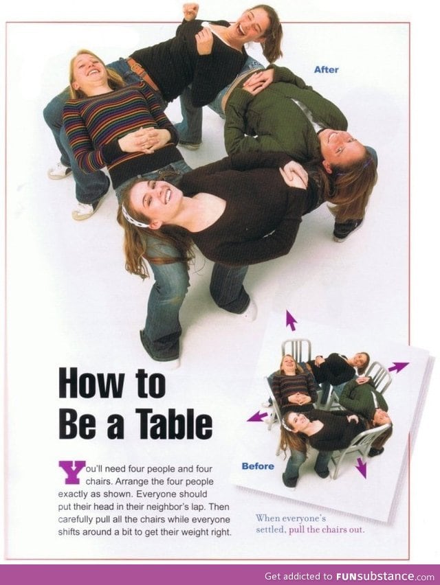 How to be a table ...Yeah