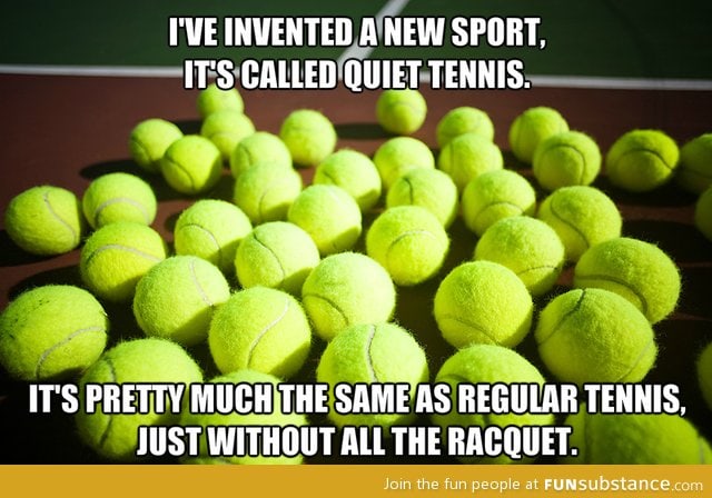 Quiet tennis