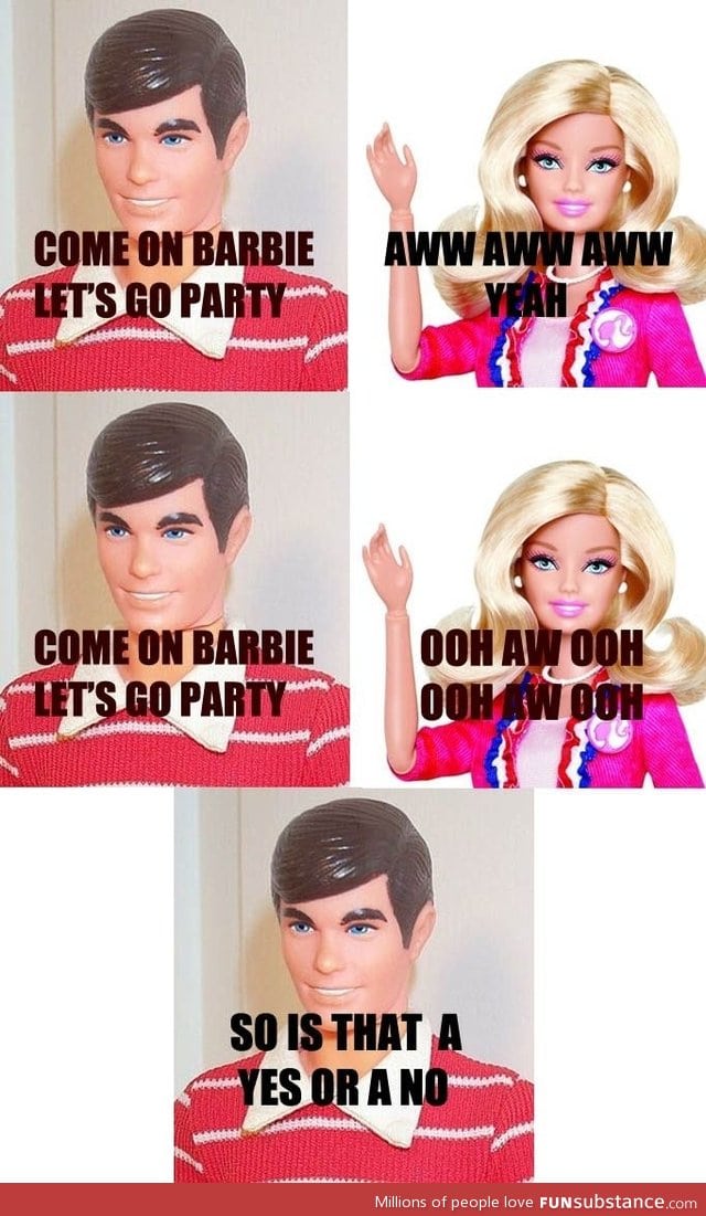 I am getting tired of your sh*t barbie