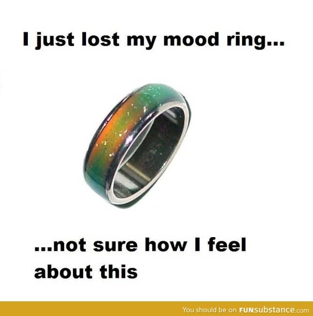 Lost my mood ring