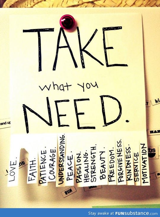 Just take what you need