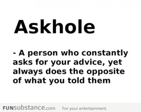 The world is full of askholes