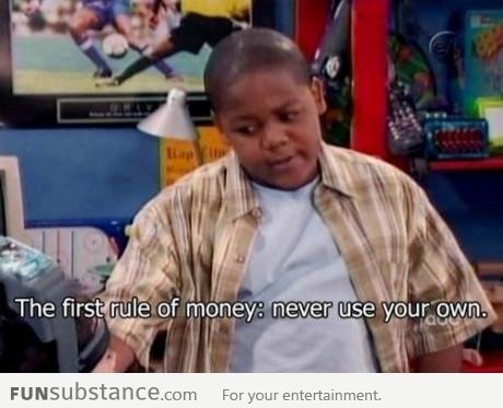 The First Rule of Using Money