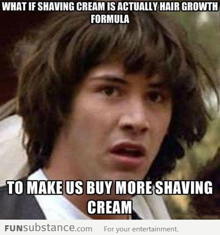 Shaving Cream Conspiracy