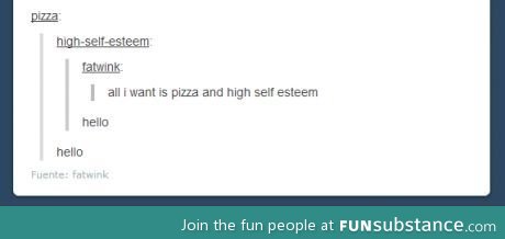 Pizza and self-esteem