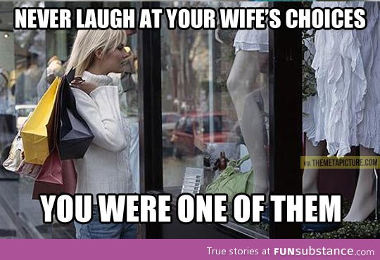 Your wife's choices