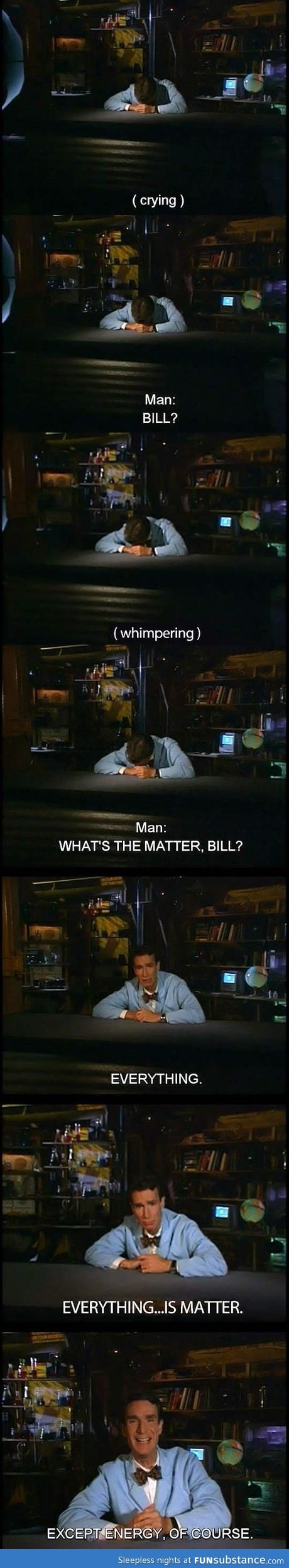 What's the matter Bill?