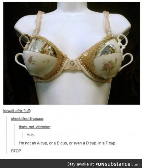 T cups