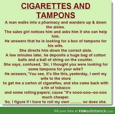 Cigarettes and tampons