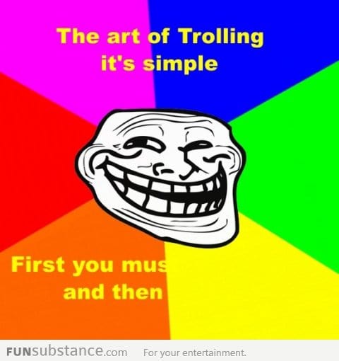 The art of trolling...