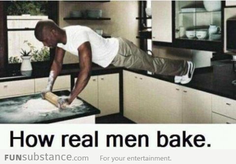 How real men bake