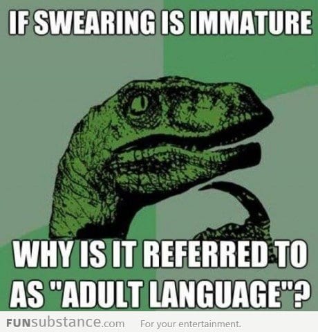 If swearing is immature?