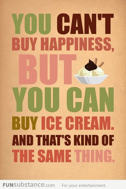 You can't buy happiness, but...