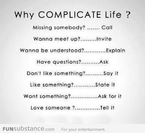 Life is simple...