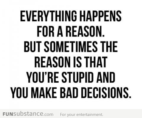 It happens for a reason...