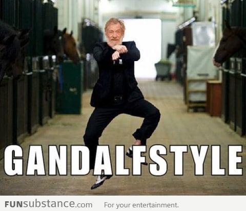 OPPA GANDALF STYLE!