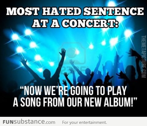 The worst thing you can hear at a concert