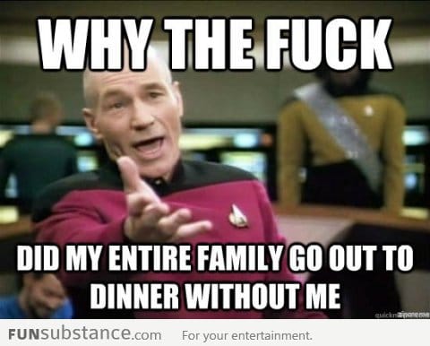 My family always do this to me.