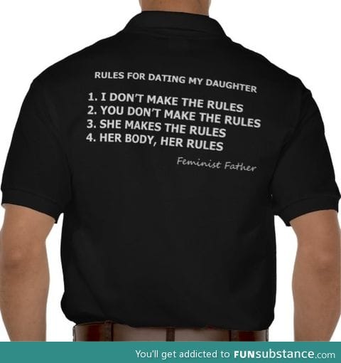 New And Improved "Dad's Rules For Dating My Daughter...."
