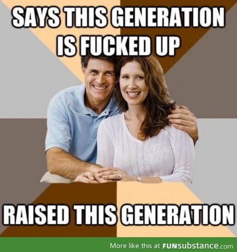 Scumbag parents logic