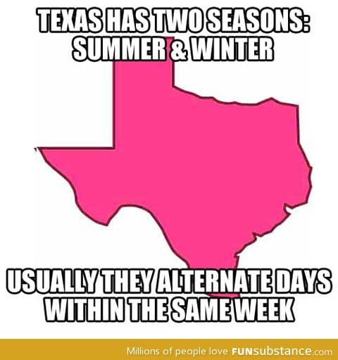 Texas' two seasons