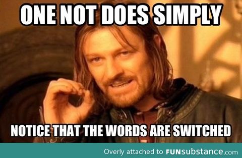 One does not simply..