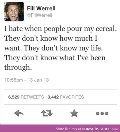 My cereal.