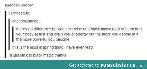 Exercise and Black Magic