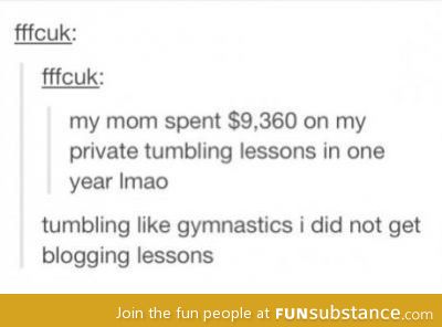 Wouldn't waste my money for tumblr lessons