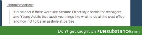 Sesame street for teens
