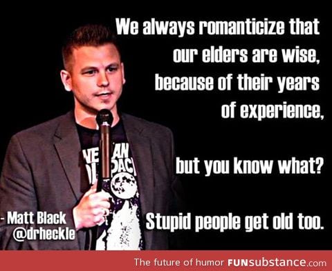 Old people is not always smart