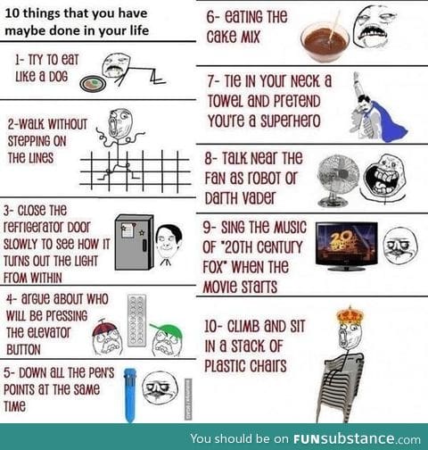 10 things that you've maybe done in your life...