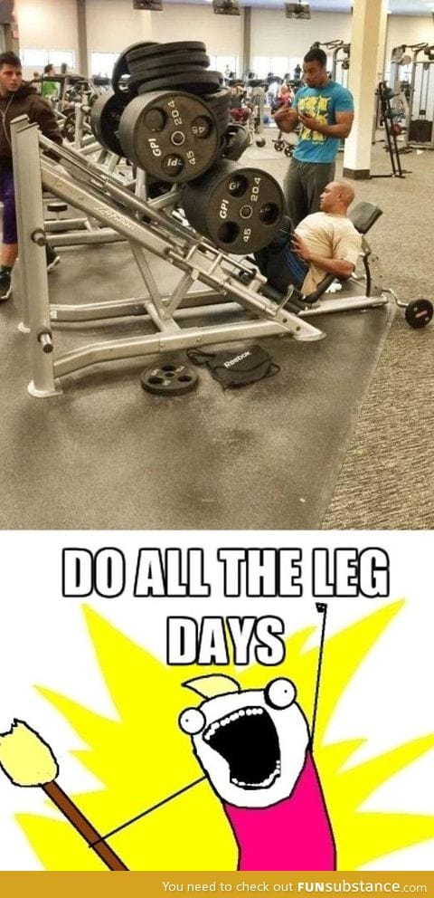 All the leg days in one