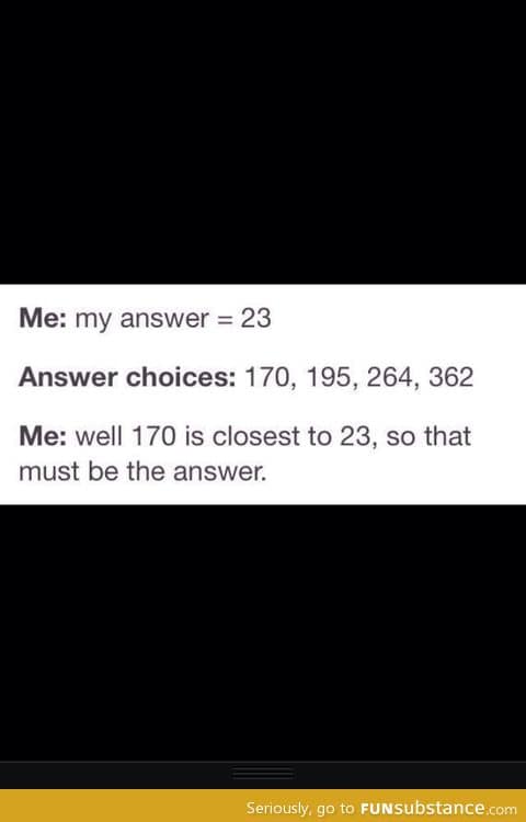 My logic during exams involving numbers