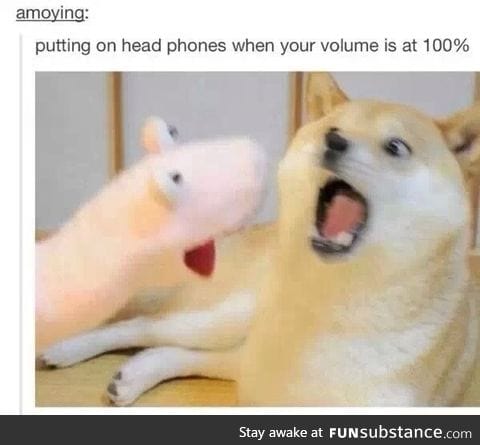 Headphones at 100% volume