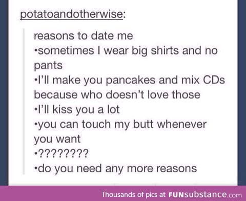 Reasons to date me