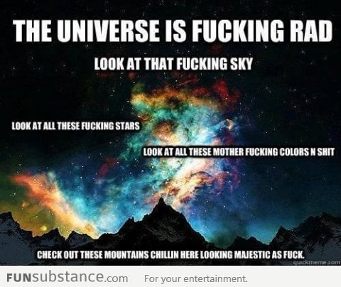 Universe is the shit