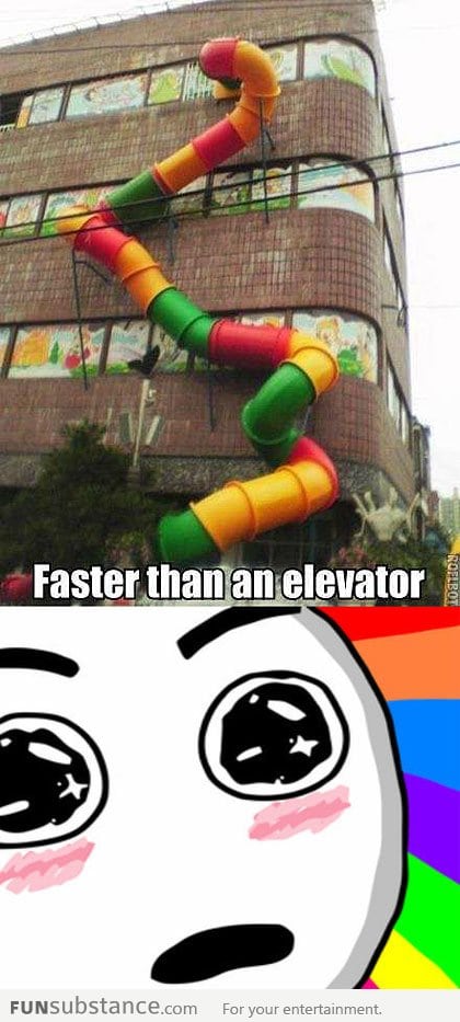 Slide: Faster than an elevator