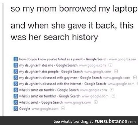 Mom's search history