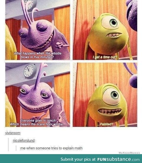 Oh mike wazowski. You explain things so well