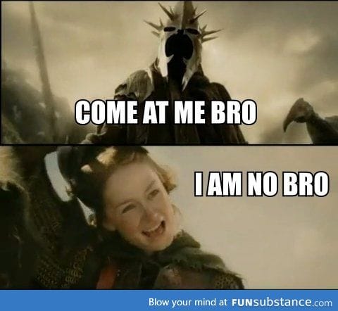 I Am No Bro....