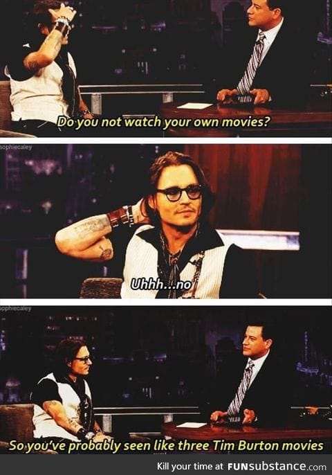 Johnny depp doesn't watch his own movies