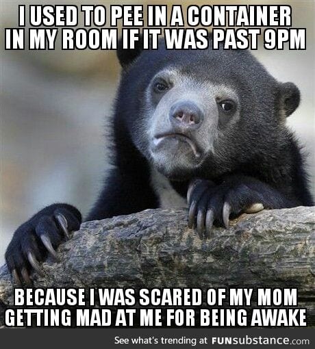 Today I found out my sibling does it too. Our mother seriously f*cked us up