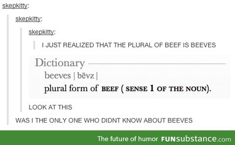 I didn't know about beeves