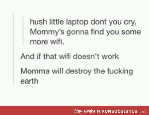 Hush little laptop don't you cry